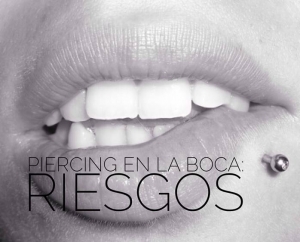 Piercing en la boca: RIESGOS